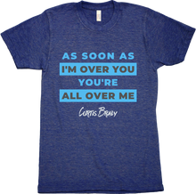 Load image into Gallery viewer, ALL OVER ME TEE