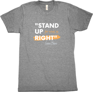 Stand Up 4 What is Right Tee