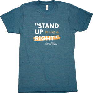 Stand Up 4 What is Right Tee